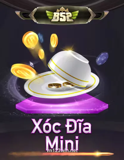 B52 Xóc Đĩa Mini tại vn123win